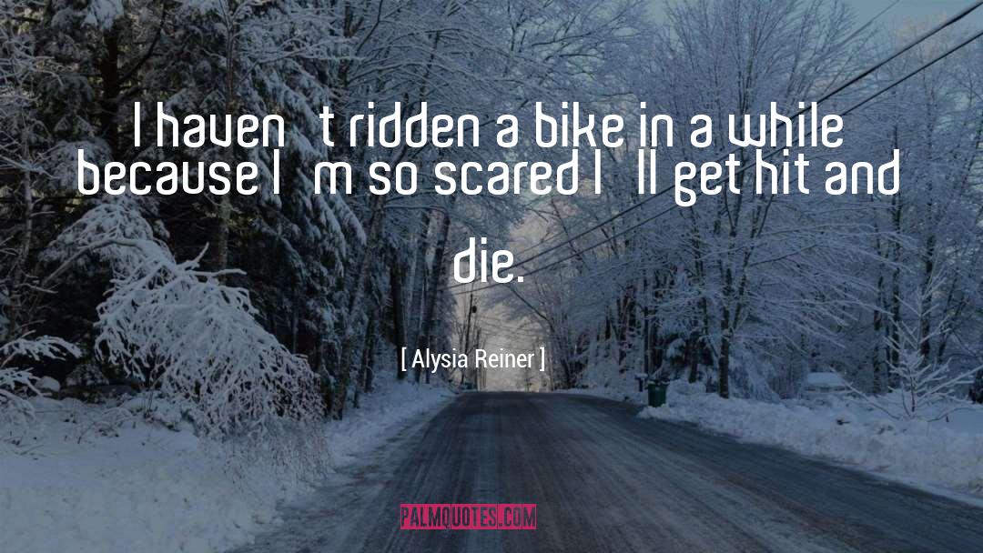 Bike quotes by Alysia Reiner