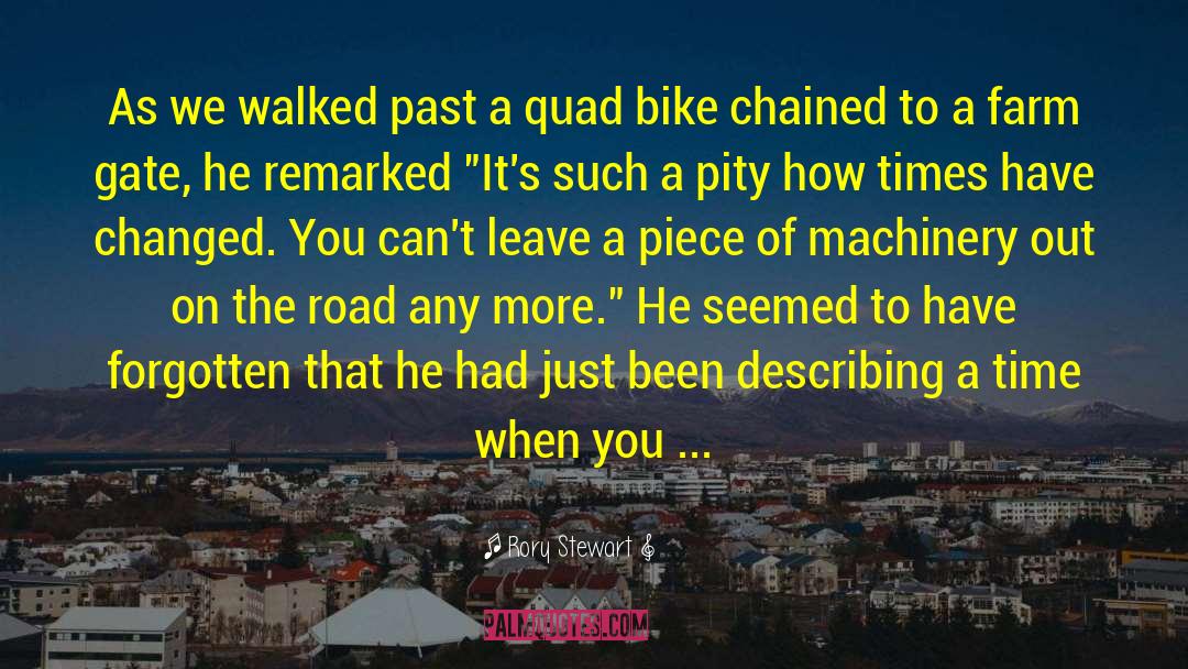 Bike quotes by Rory Stewart