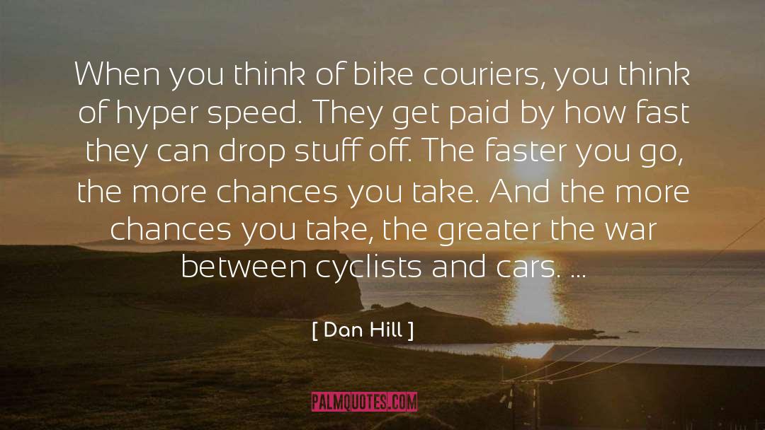 Bike quotes by Dan Hill