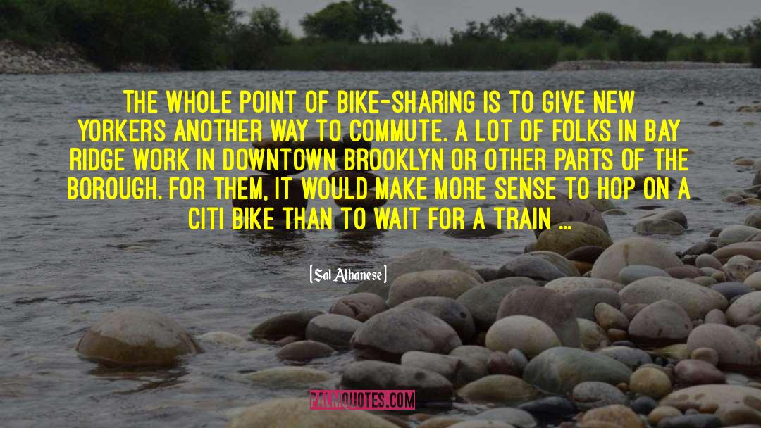 Bike quotes by Sal Albanese