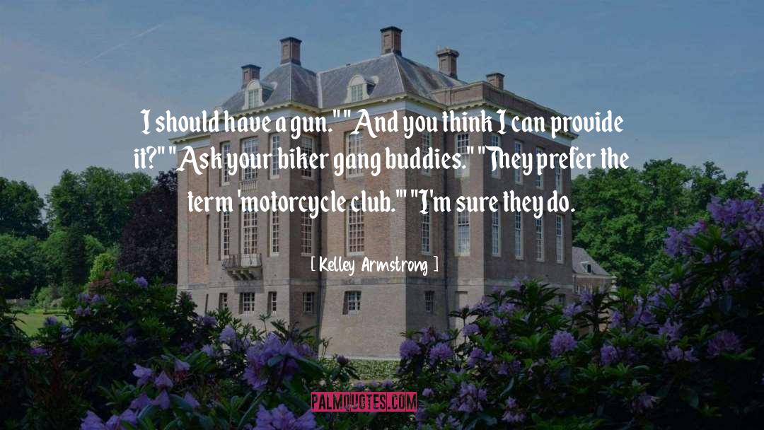 Biker quotes by Kelley Armstrong