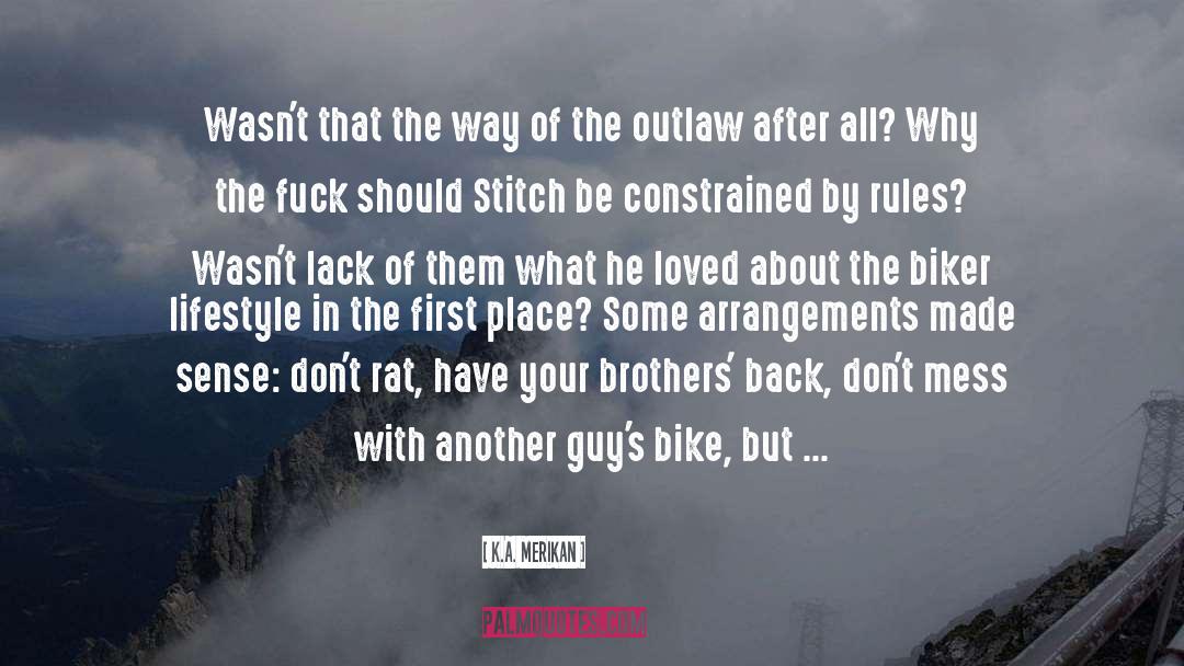 Biker quotes by K.A. Merikan