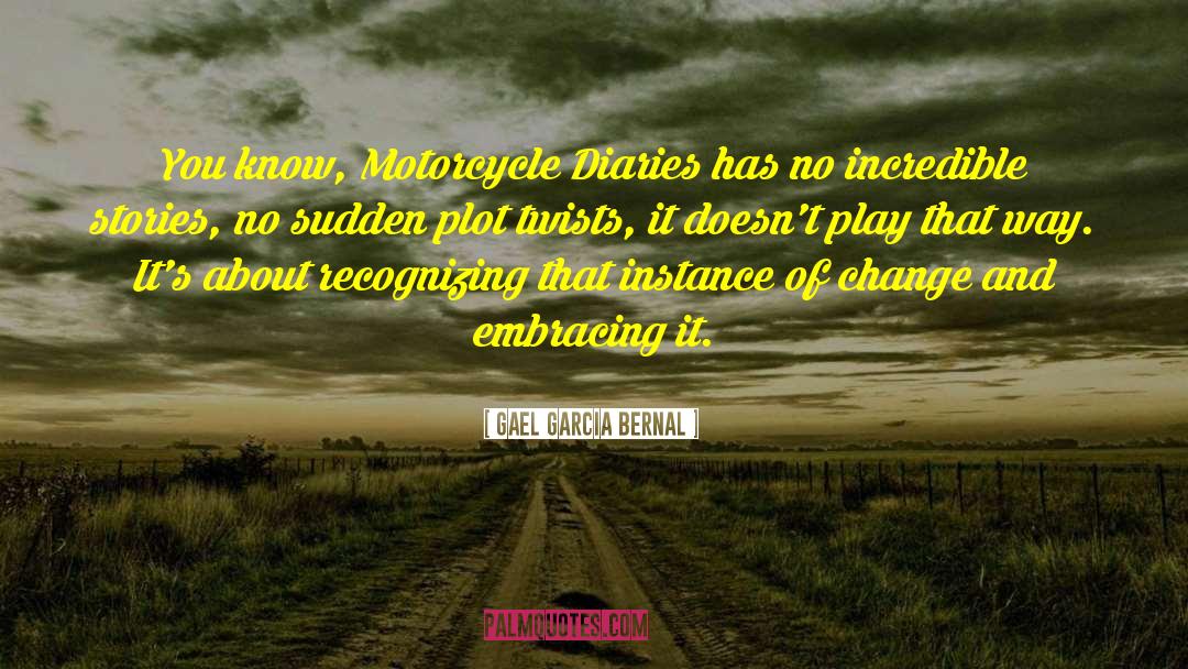 Bikers quotes by Gael Garcia Bernal