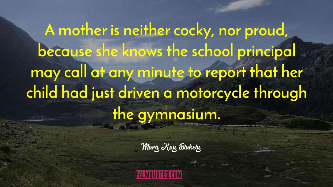 Bikers quotes by Mary Kay Blakely