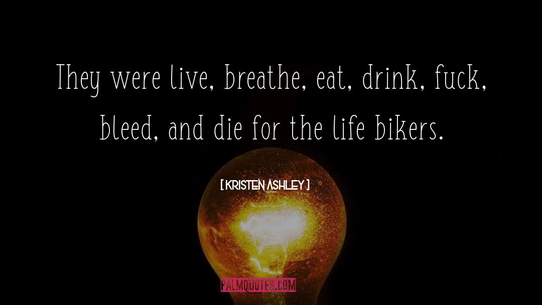 Bikers quotes by Kristen Ashley