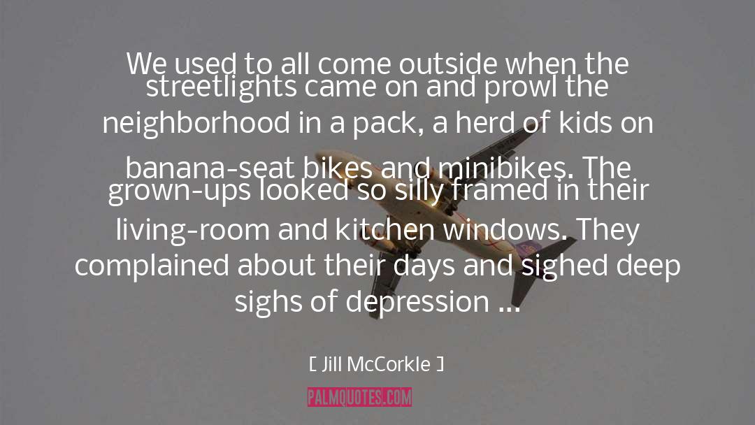 Bikes quotes by Jill McCorkle