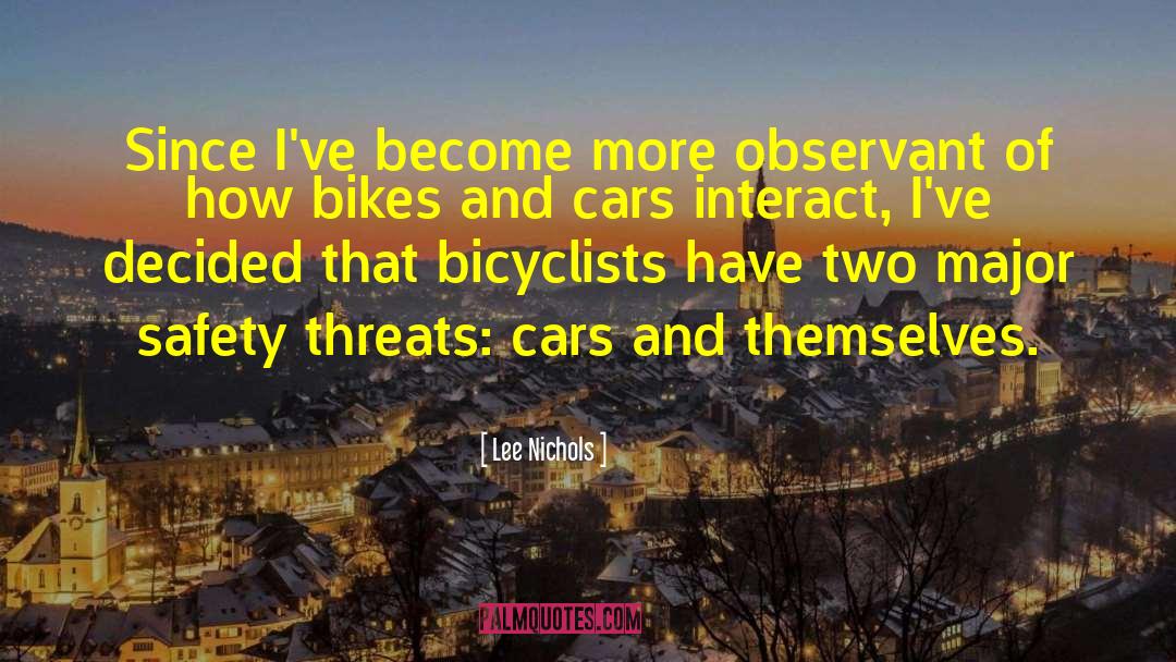 Bikes quotes by Lee Nichols