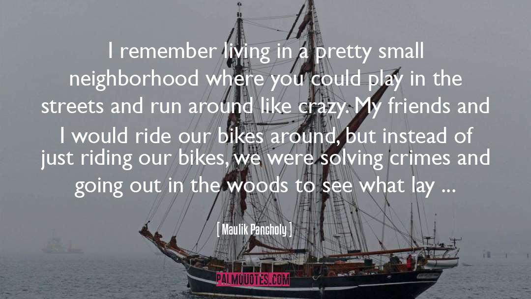 Bikes quotes by Maulik Pancholy