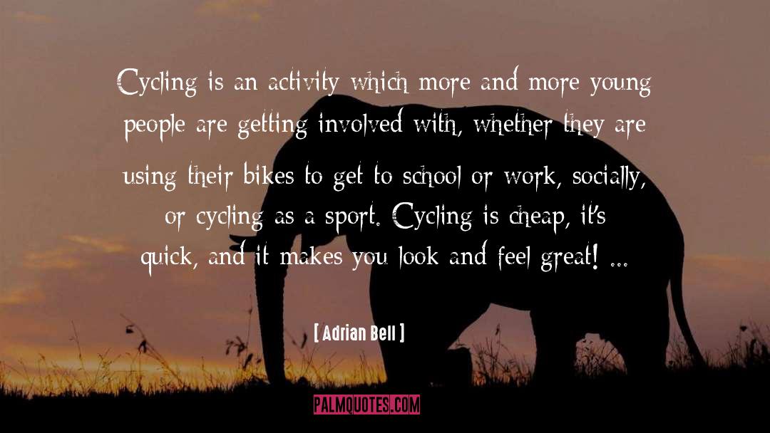 Bikes quotes by Adrian Bell