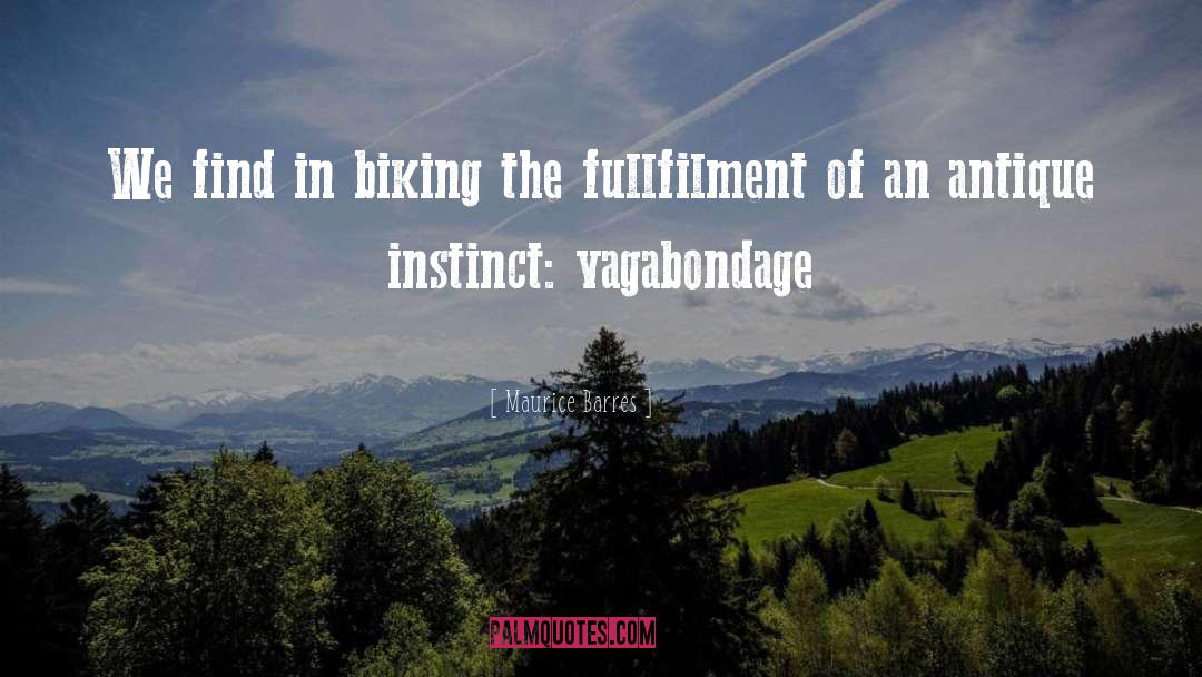 Biking quotes by Maurice Barres