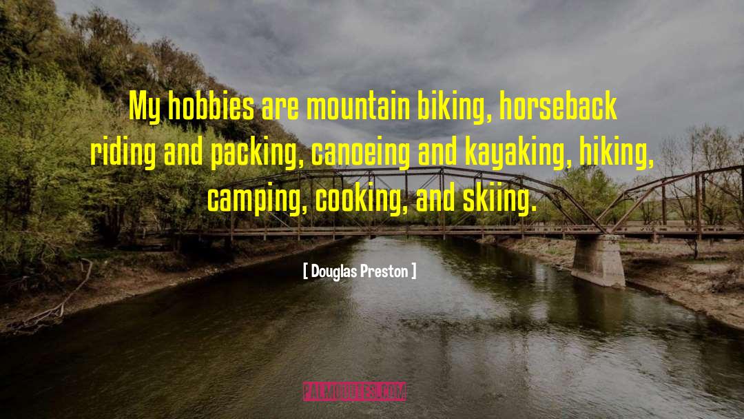 Biking quotes by Douglas Preston