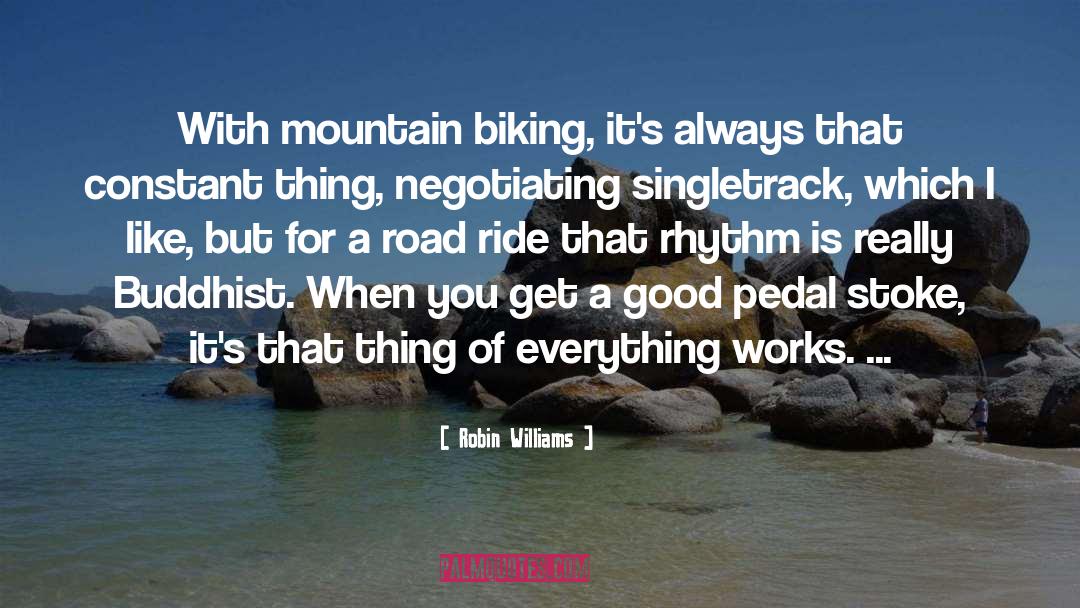 Biking quotes by Robin Williams