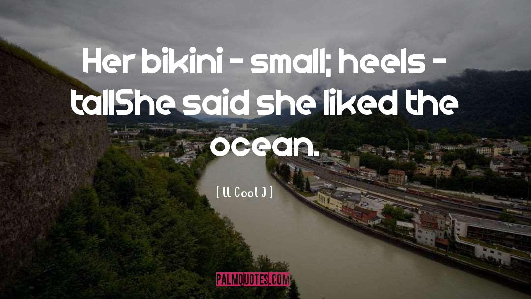 Bikinis quotes by LL Cool J