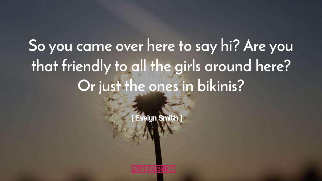 Bikinis quotes by Evelyn Smith