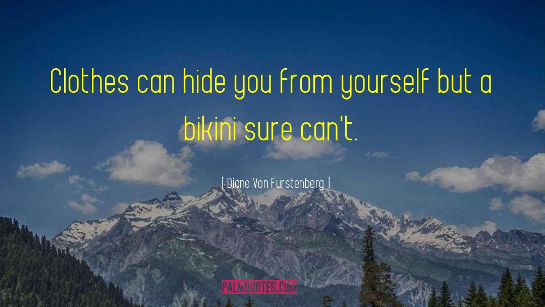 Bikinis quotes by Diane Von Furstenberg