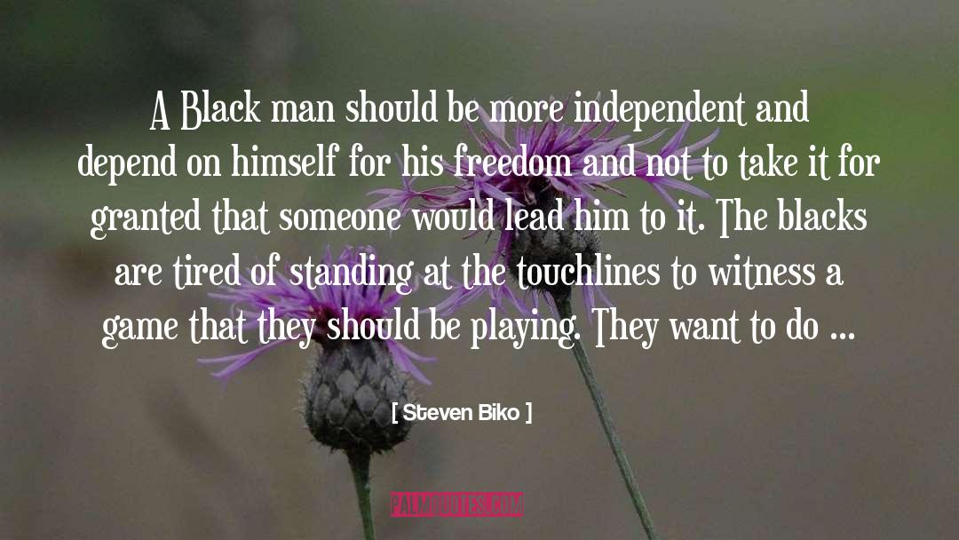 Biko quotes by Steven Biko