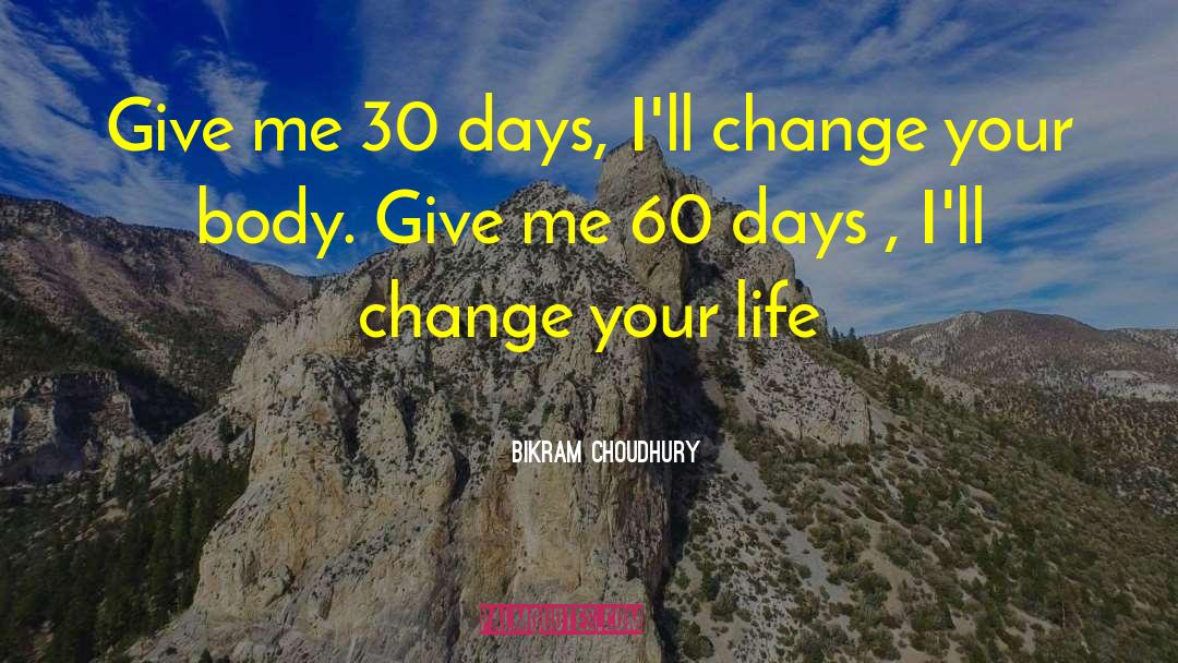 Bikram quotes by Bikram Choudhury