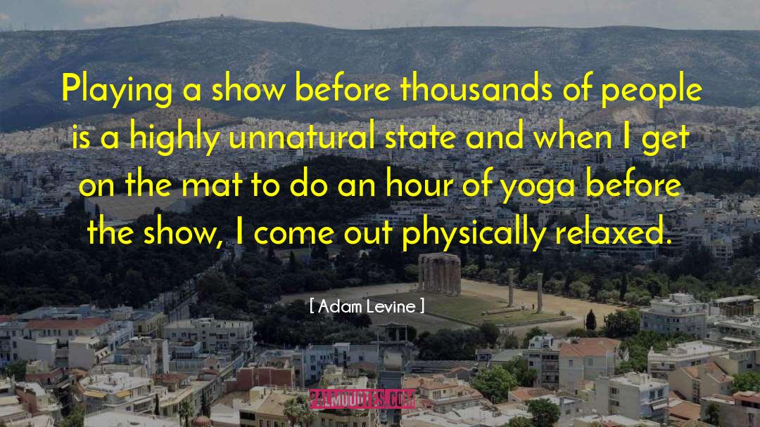 Bikram Yoga quotes by Adam Levine