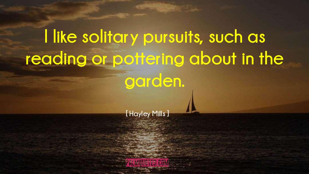 Bilderberg Garden quotes by Hayley Mills