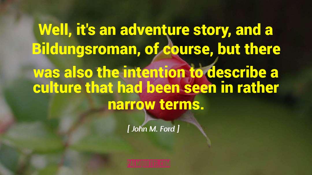 Bildungsroman quotes by John M. Ford