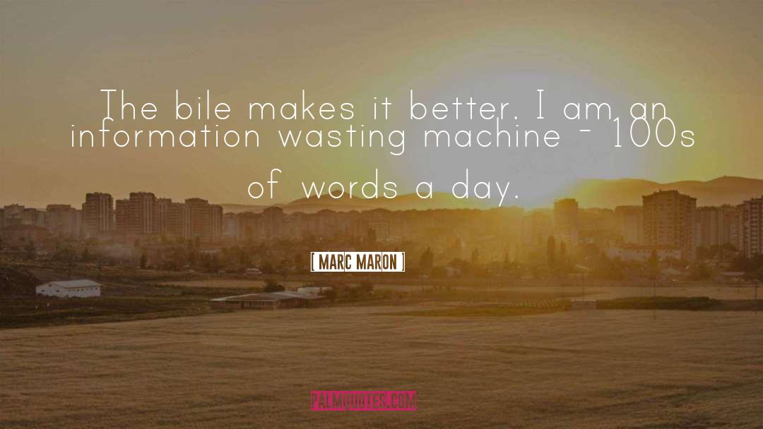 Bile quotes by Marc Maron