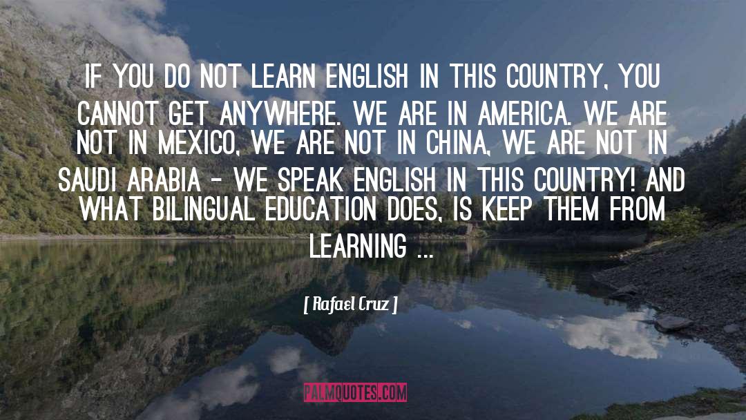 Bilingual Education quotes by Rafael Cruz