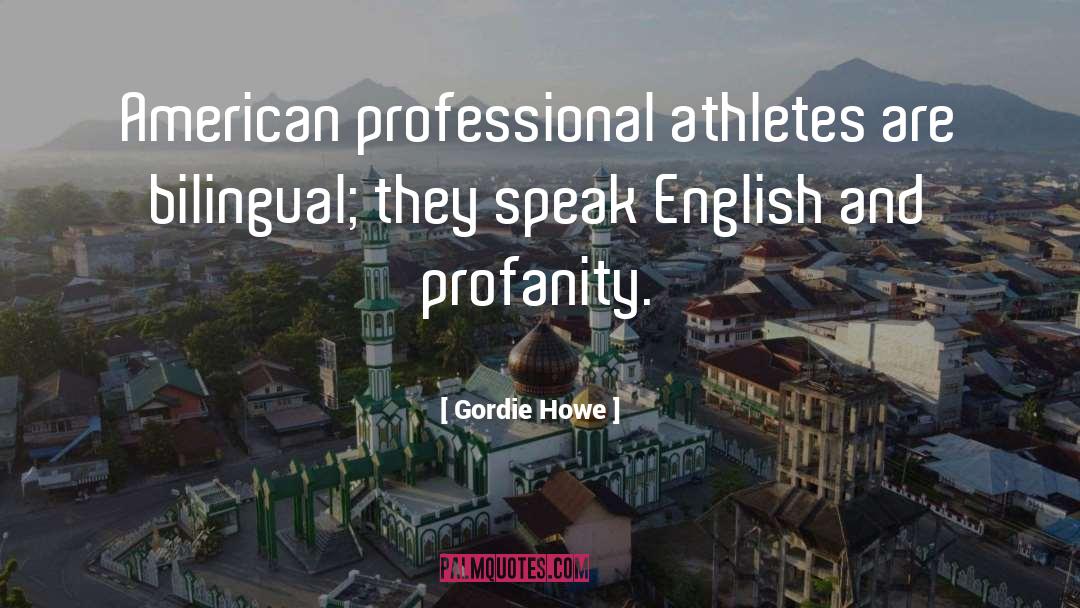 Bilingual quotes by Gordie Howe