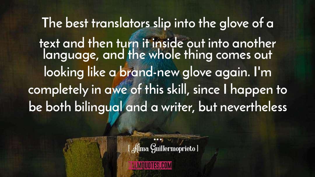 Bilingual quotes by Alma Guillermoprieto