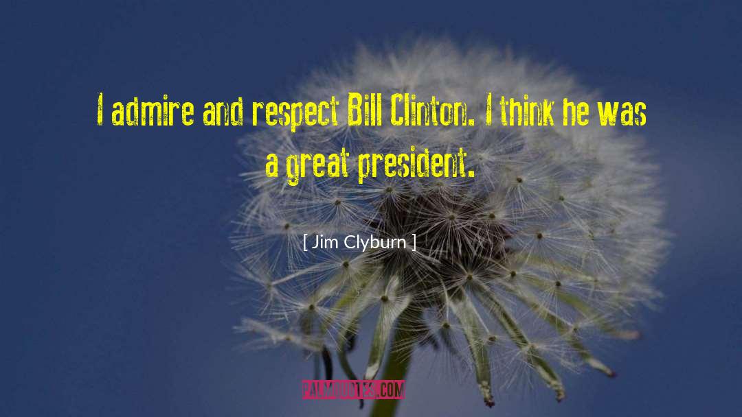 Bill And Ted quotes by Jim Clyburn