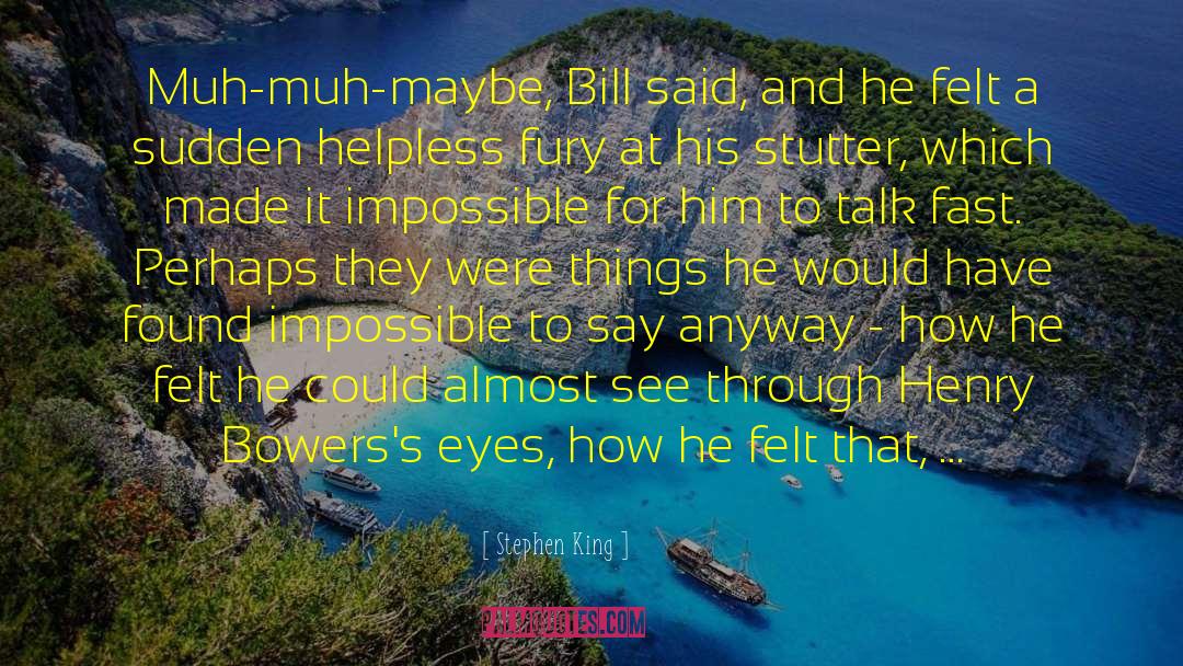 Bill Baird quotes by Stephen King