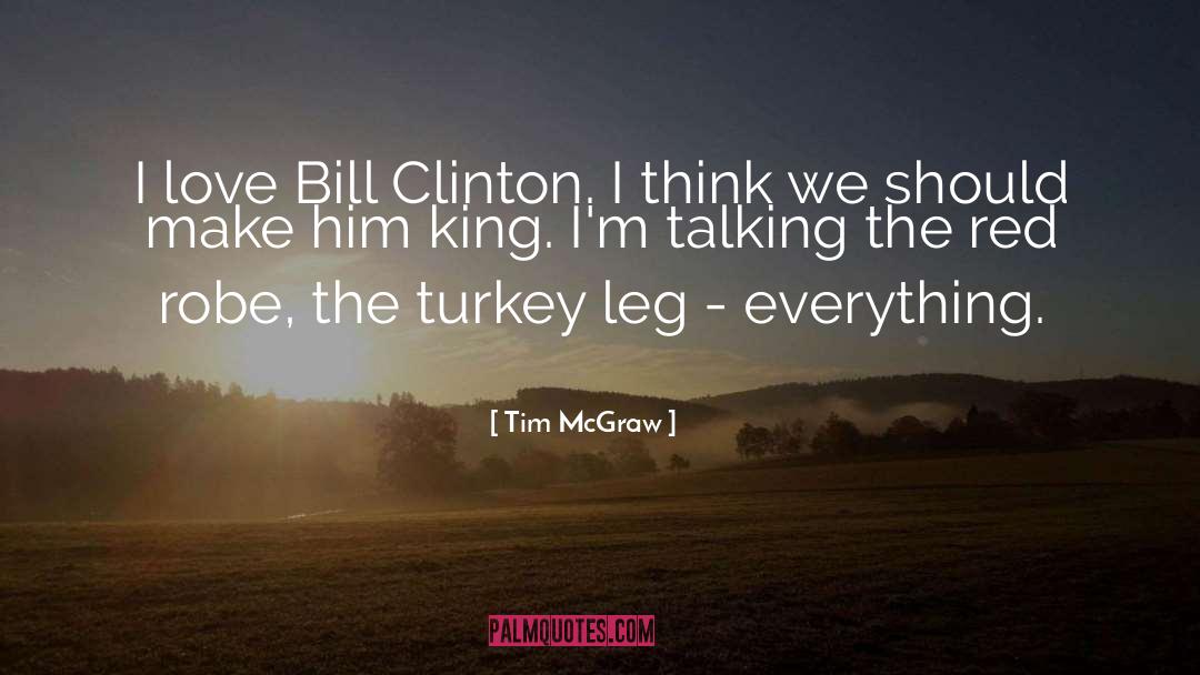 Bill Clinton quotes by Tim McGraw