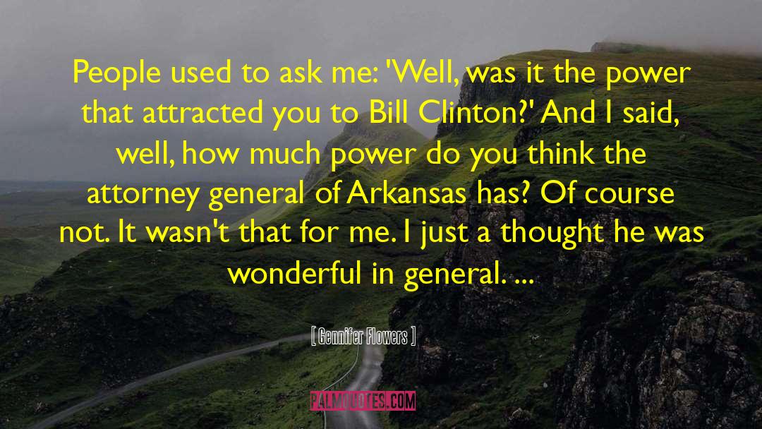 Bill Clinton quotes by Gennifer Flowers