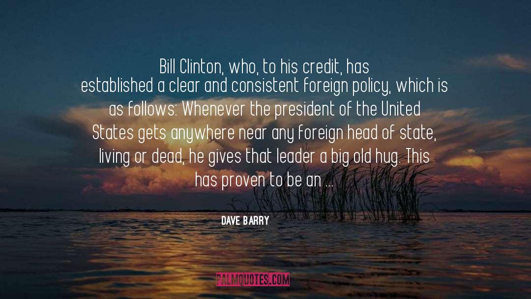 Bill Clinton quotes by Dave Barry