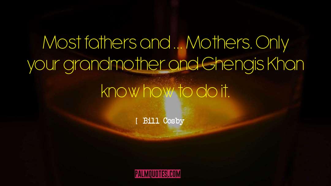 Bill Cosby Fathers Day quotes by Bill Cosby