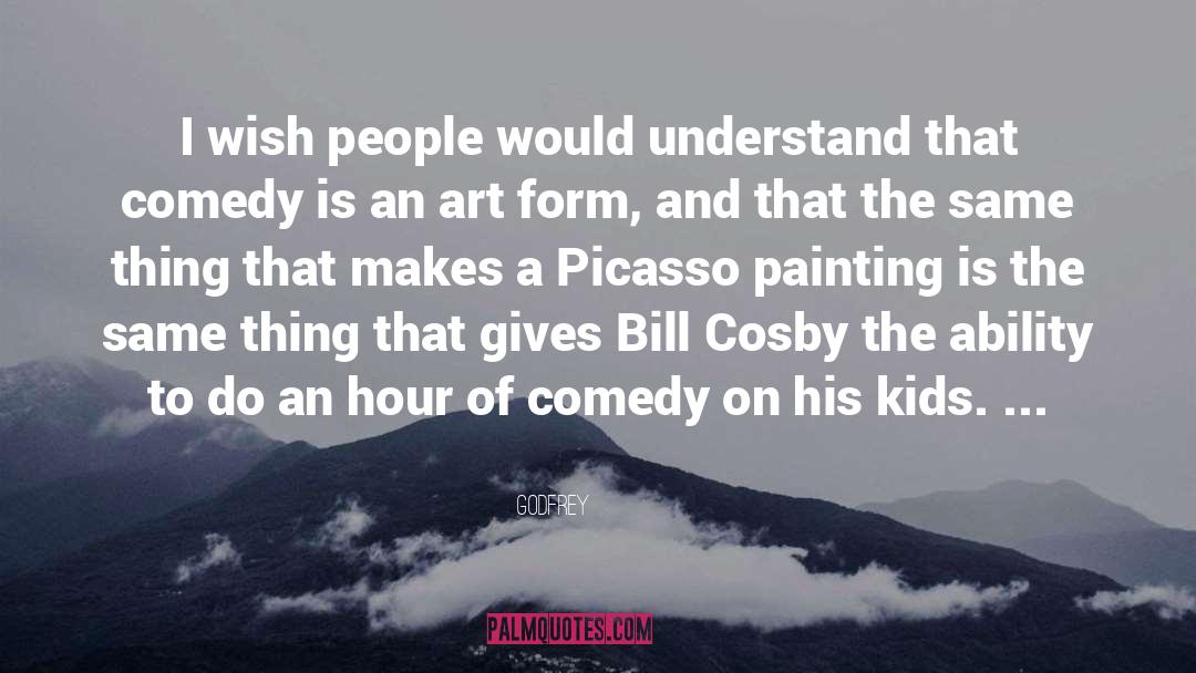 Bill Cosby quotes by Godfrey