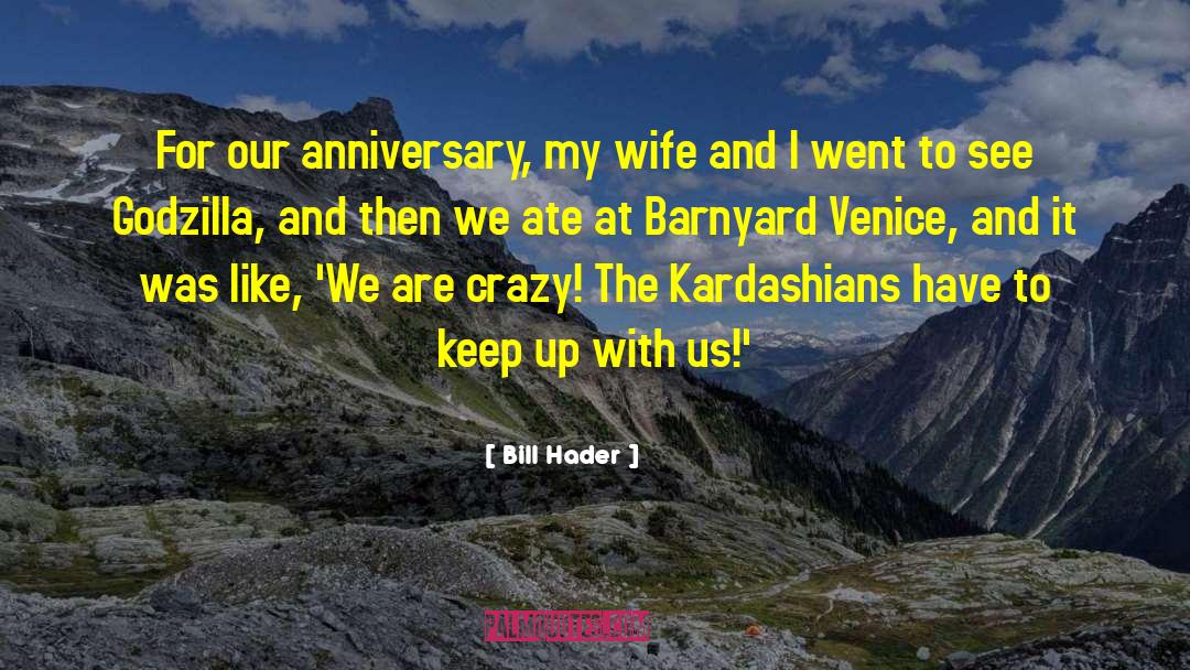 Bill Hamid quotes by Bill Hader