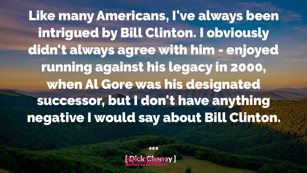 Bill Hammer quotes by Dick Cheney