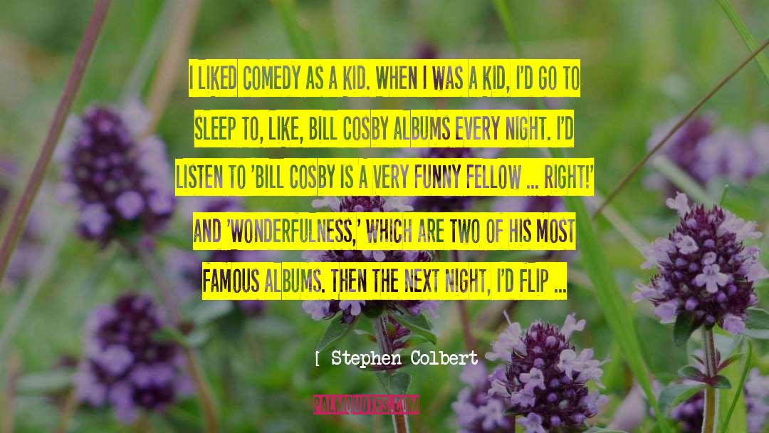 Bill Konigsberg quotes by Stephen Colbert