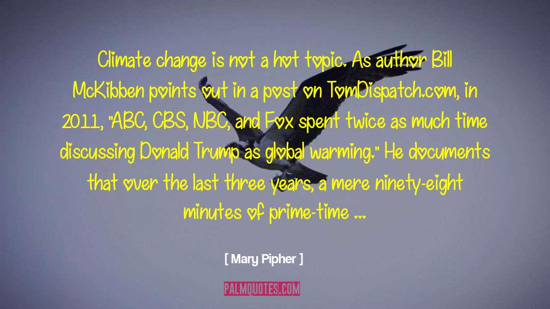 Bill Mckibben quotes by Mary Pipher