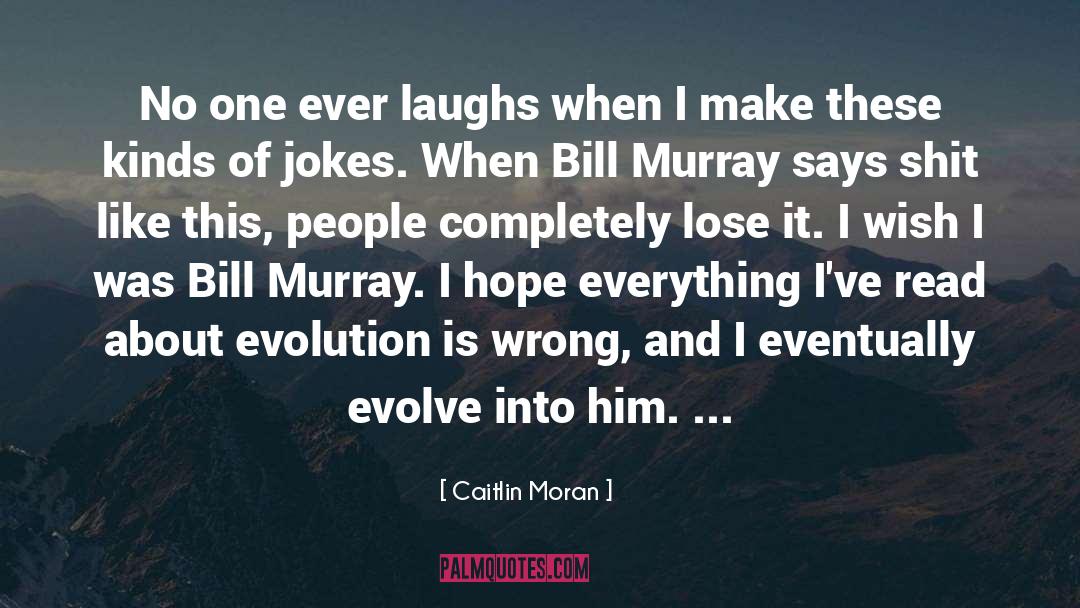 Bill Murray quotes by Caitlin Moran