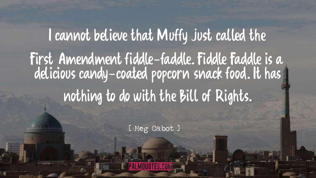 Bill Of Rights quotes by Meg Cabot