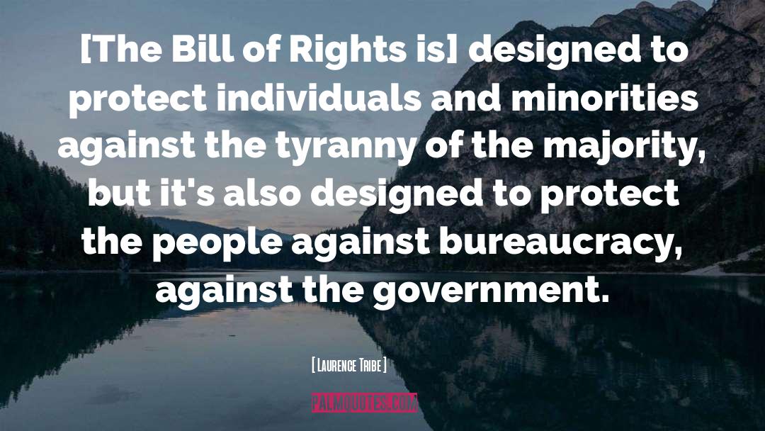 Bill Of Rights quotes by Laurence Tribe