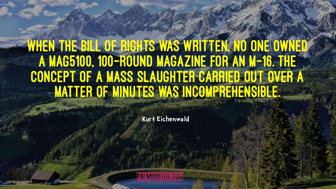 Bill Of Rights quotes by Kurt Eichenwald