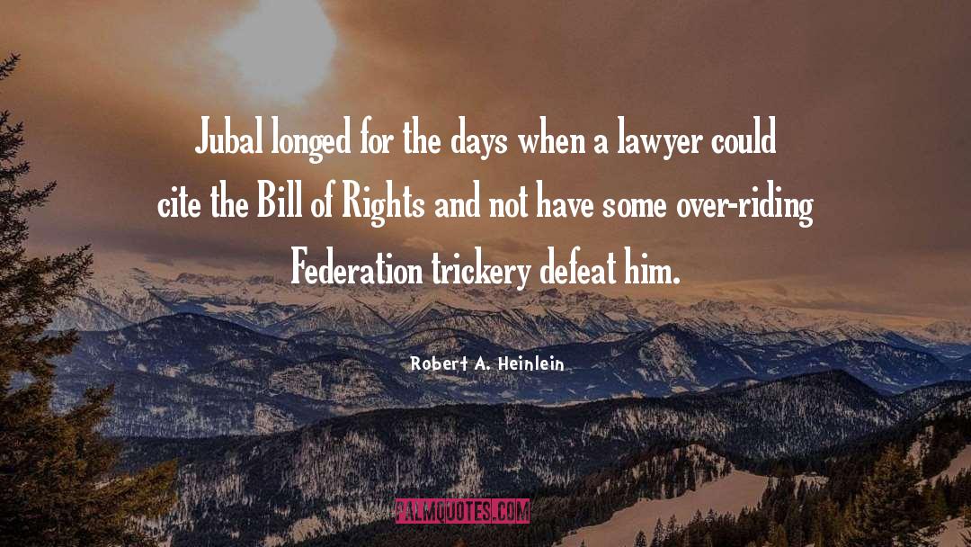 Bill Of Rights quotes by Robert A. Heinlein