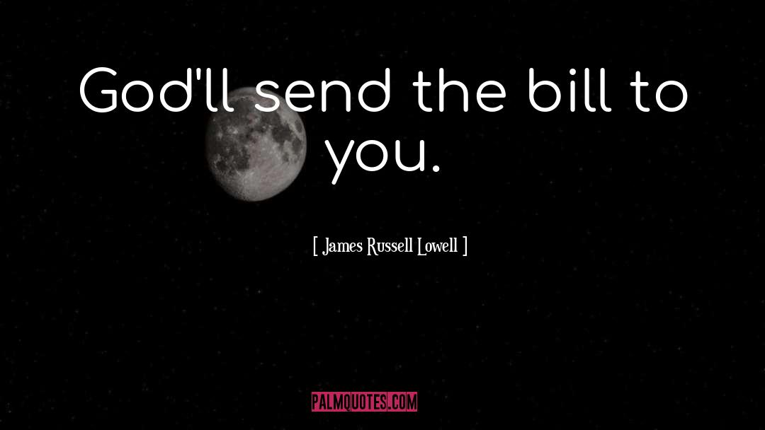 Bill Russell Leadership quotes by James Russell Lowell