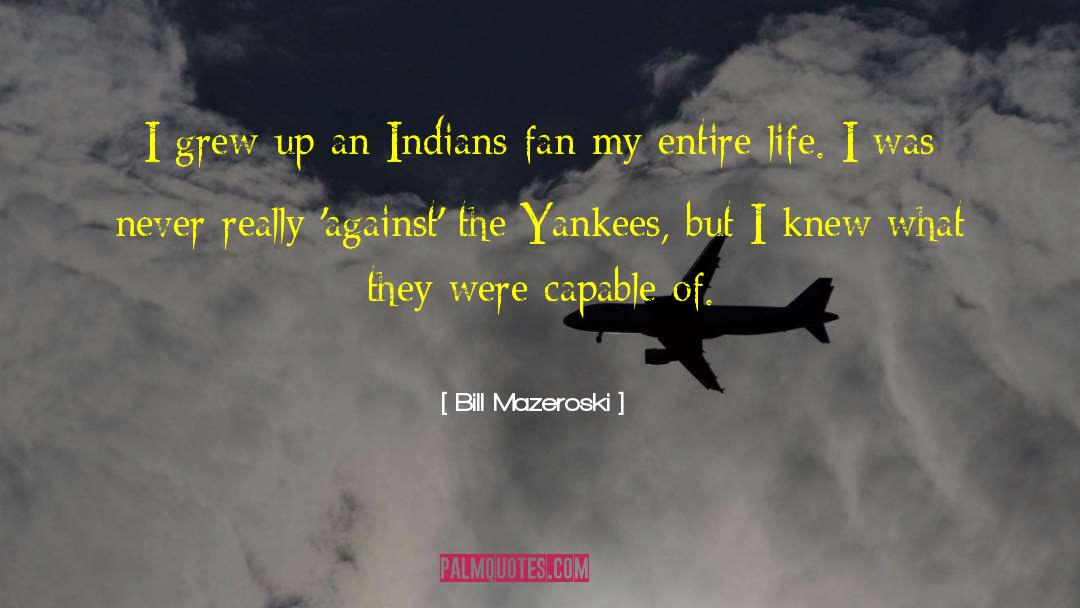 Bill Weasley quotes by Bill Mazeroski