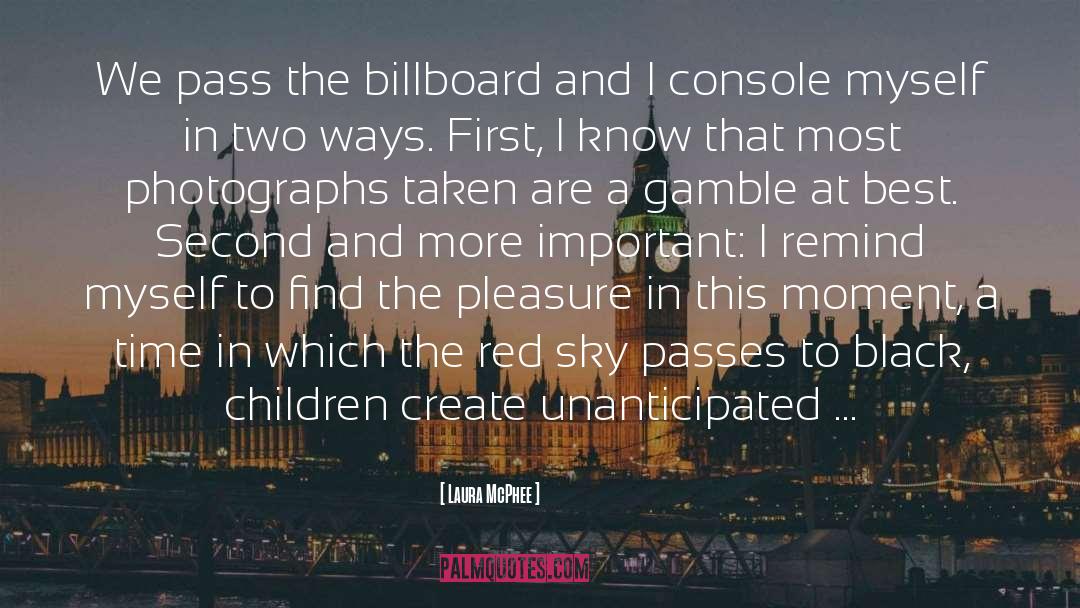 Billboard quotes by Laura McPhee