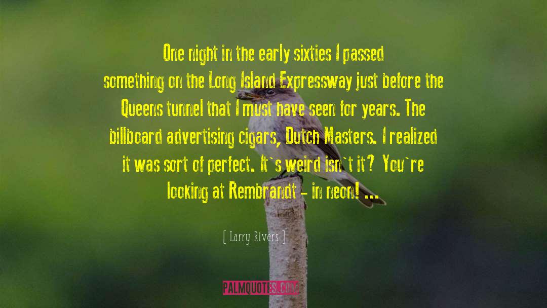 Billboard quotes by Larry Rivers