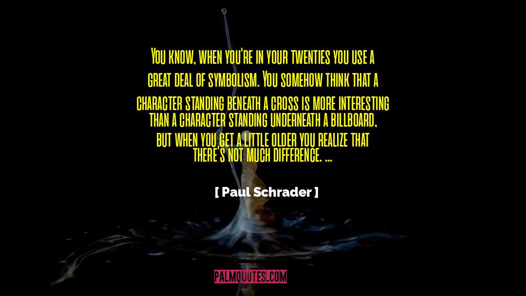 Billboard quotes by Paul Schrader