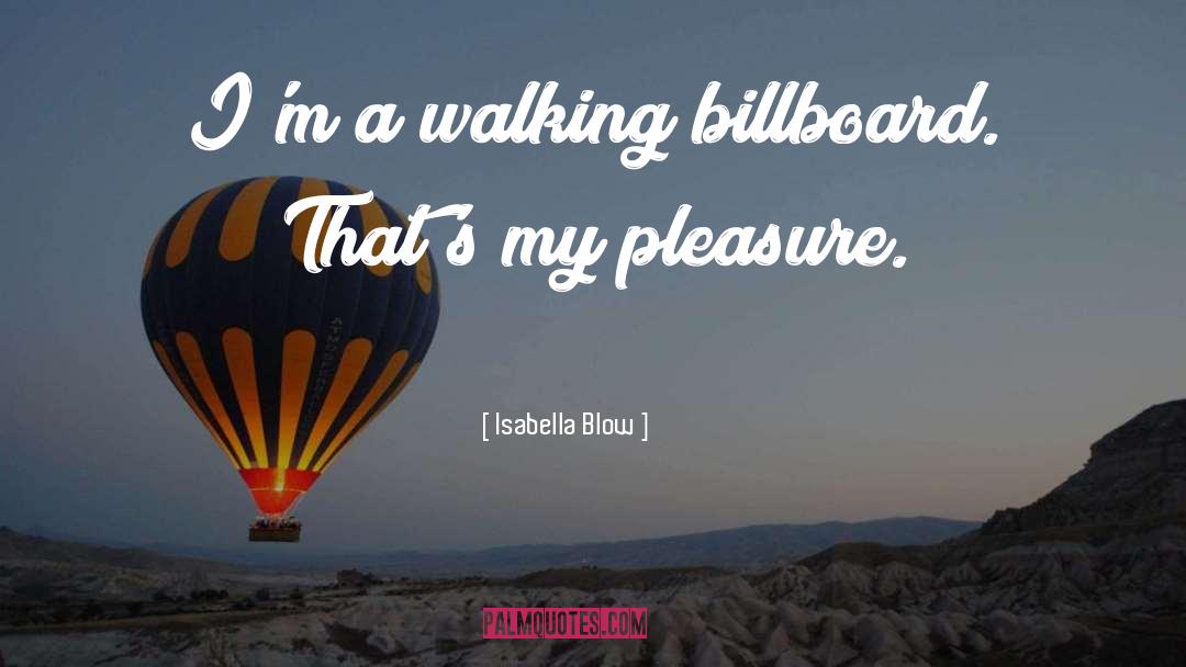 Billboard quotes by Isabella Blow